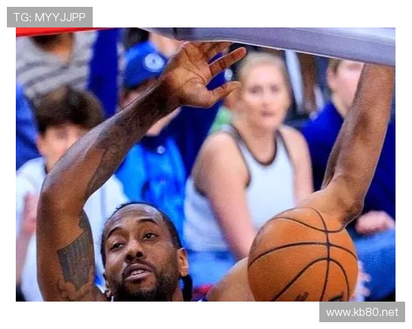 伦纳德挡拆制造错位提升效率，拉开与对手关键得分差距